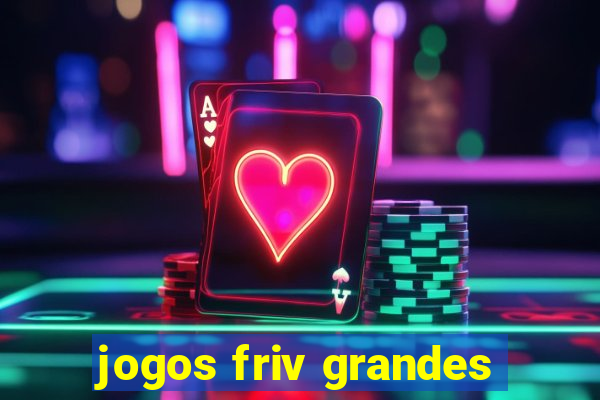 jogos friv grandes